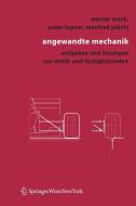 Angewandte Mechanik di Peter Lugner, Werner Mack, Manfred Plöchl edito da Springer Vienna