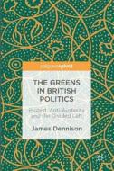The Greens in British Politics di James Dennison edito da Springer-Verlag GmbH
