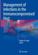 Management Of Infections In The Immunocompromised Host edito da Springer International Publishing Ag
