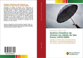 Análise Climática de Chuvas na cidade de São Paulo (1970-2009) di Daniel Mendes, Maria E. S. Silva edito da Novas Edições Acadêmicas