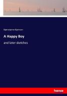 A Happy Boy di Bjørnstjerne Bjørnson edito da hansebooks