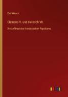 Clemens V. und Heinrich VII. di Carl Wenck edito da Outlook Verlag