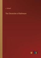 The Chronicles of Baltimore di J. Scharf edito da Outlook Verlag