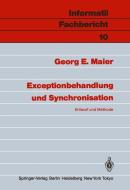Exceptionbehandlung und Synchronisation di Georg E. Maier edito da Springer Berlin Heidelberg