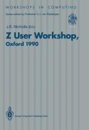Z User Workshop, Oxford 1990 edito da Springer London