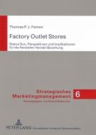 Factory Outlet Stores di Thomas P. J. Feinen edito da Lang, Peter GmbH