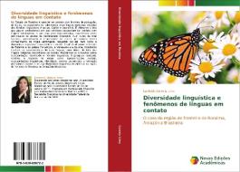 Diversidade linguística e fenômenos de línguas em contato di Luzileide Correia Lima edito da Novas Edições Acadêmicas