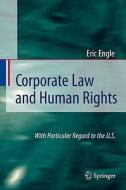 Corporate Law and Human Rights: With Particular Regard to the U.S. di Eric Engle edito da Springer