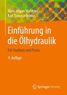 Einführung in die Ölhydraulik di Hans Jürgen Matthies, Karl Theodor Renius edito da Springer-Verlag GmbH