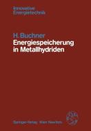 Energiespeicherung in Metallhydriden di H. Buchner edito da Springer Vienna