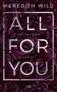 All for You - Verlangen di Meredith Wild edito da LYX
