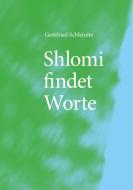 Shlomi findet Worte di Gottfried Schleinitz edito da Books on Demand