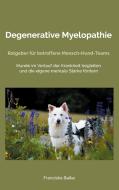 Degenerative Myelopathie di Franziska Balke edito da Books on Demand