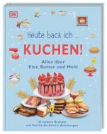 Heute back ich ... Kuchen! edito da Dorling Kindersley Verlag