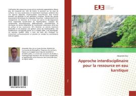 Approche interdisciplinaire pour la ressource en eau karstique di Alexandre Nou edito da Editions universitaires europeennes EUE