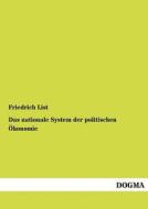 Das nationale System der politischen Ökonomie di Friedrich List edito da DOGMA
