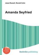 Amanda Seyfried edito da Book On Demand Ltd.