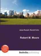 Robert M. Moore edito da Book On Demand Ltd.