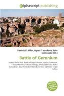 Battle Of Geronium di #Miller,  Frederic P. Vandome,  Agnes F. Mcbrewster,  John edito da Vdm Publishing House