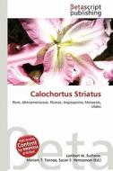 Calochortus Striatus edito da Betascript Publishing
