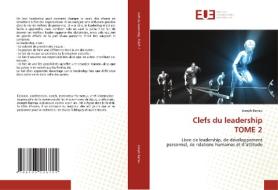 Clefs du leadership TOME 2 di Joseph Barrau edito da Éditions universitaires européennes