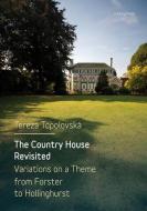 The Country House Revisited di Tereza Topolovska edito da Karolinum,Nakladatelstvi Univerzity Karlovy,Czech Republic
