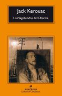 Los vagabundos del Dharma di Mariano Antolín Rato, Jack Kerouac edito da Editorial Anagrama S.A.