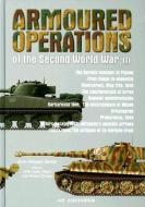 Armoured Operations Of The Second World War Vol 1 di Juan Garcia edito da Quiron