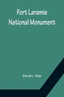 Fort Laramie National Monument, di David L. Hieb edito da Alpha Editions