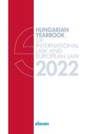 Hungarian Yearbook of International Law and European Law 2022 edito da Eleven International Publishing