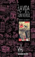 Vida y El Universo, La di David Aljanati edito da Ediciones Colihue SRL