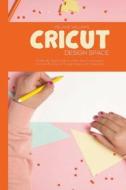 Cricut Design Space di Melanie Williams edito da Melanie Williams