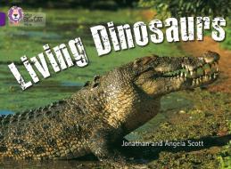 Living Dinosaurs di Jonathan Scott, Angela Scott edito da HarperCollins Publishers