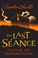 Collins Chillers - The Last Seance di Agatha Christie edito da Harper Collins Publ. UK