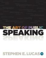 The Art Of Public Speaking di Stephen E. Lucas edito da Mcgraw-hill Education - Europe