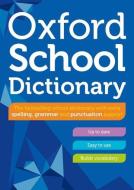 Oxford School Dictionary di Oxford Dictionaries edito da Oxford University Press