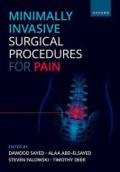 Minimally Invasive Surgical Procedures for Pain di Dyck edito da OXFORD UNIV PR