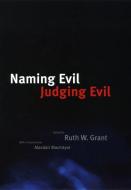 Naming Evil, Judging Evil edito da UNIV OF CHICAGO PR