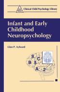 Infant and Early Childhood Neuropsychology di Glen P. Aylward edito da Springer US