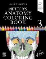 Netter's Anatomy Coloring Book di John T. Hansen edito da ELSEVIER