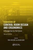 Handbook Of Control Room Design And Ergonomics edito da Taylor & Francis Ltd