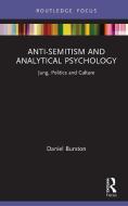 Anti-Semitism And Analytical Psychology di Daniel Burston edito da Taylor & Francis Ltd