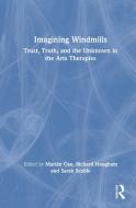 Imagining Windmills di Marian Cao, Richard Hougham, Sarah Scoble edito da Taylor & Francis Ltd