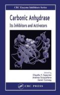 Carbonic Anhydrase di Claudiu T. Supuran edito da CRC Press