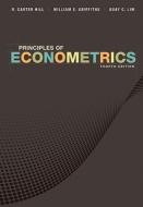 Principles of Econometrics di R. Carter Hill, William E. Griffiths, Guay C. Lim edito da John Wiley & Sons