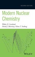 Modern Nuclear Chemistry di Walter D. Loveland, David J. Morrissey, Glenn T. Seaborg edito da John Wiley & Sons Inc