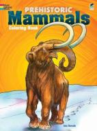 Prehistoric Mammals Coloring Book di Jan Sovak edito da Dover Publications Inc.