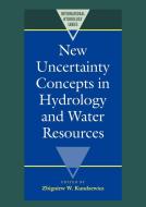 New Uncertainty Concepts in Hydrology and Water Resources edito da Cambridge University Press