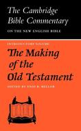The Making of the Old Testament di Enid B. Mellor edito da Cambridge University Press