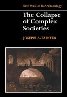 Collapse of Complex Societies 1ed di Joseph Tainter edito da Cambridge University Press
